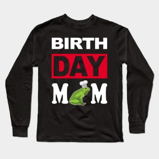 Birth Day Mom Long Sleeve T-Shirt